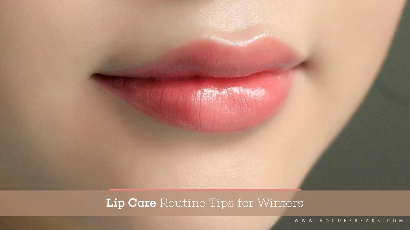 Lip care routine tips for winters